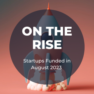 On The Rise Startups That Received Funding In August 2023 Square 1